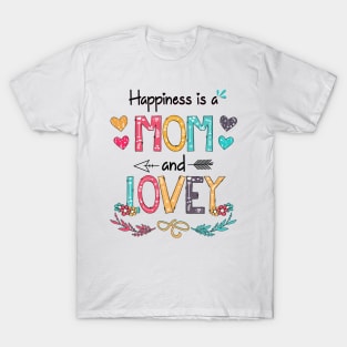 Happiness Is A Mom And Lovey Wildflower Happy Mother's Day T-Shirt